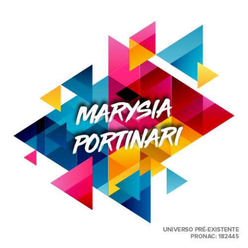 MARYSIA PORTINARI – UNIVERSO PRÉ-EXISTENTE